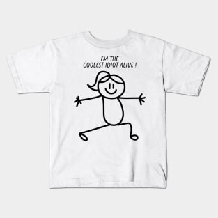 COOLEST IDIOT Girl Kids T-Shirt